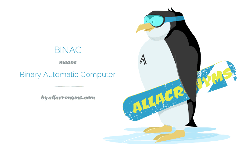 What is a Binary Automatic Computer?